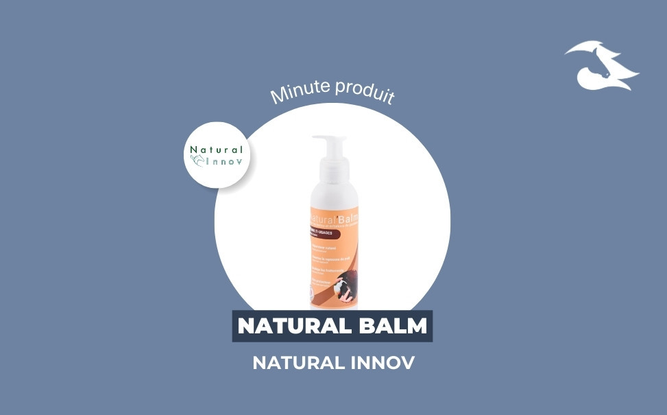 La Minute Produit : Natural Balm de Natural Innov